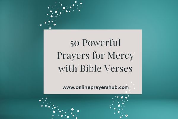 Prayers for Mercy with Bible Verses
